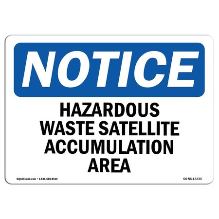SIGNMISSION Sign, 7" H, 10" W, Plastic, Hazardous Waste Satellite AccumulatiArea Sign, Lndscp, L-13335 OS-NS-P-710-L-13335